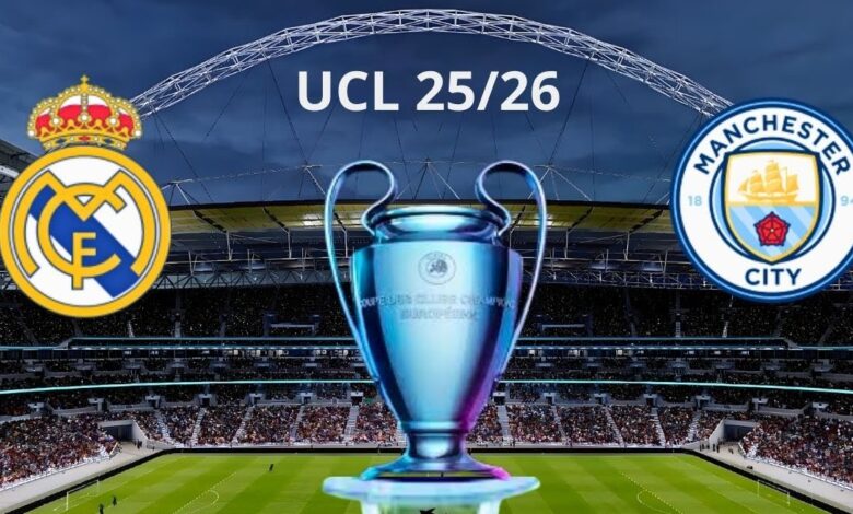 قرعة دوري أبطال أوروبا 2026.. ريال مدريد يواجه مانشستر سيتي في مواجهة نارية بدور 16