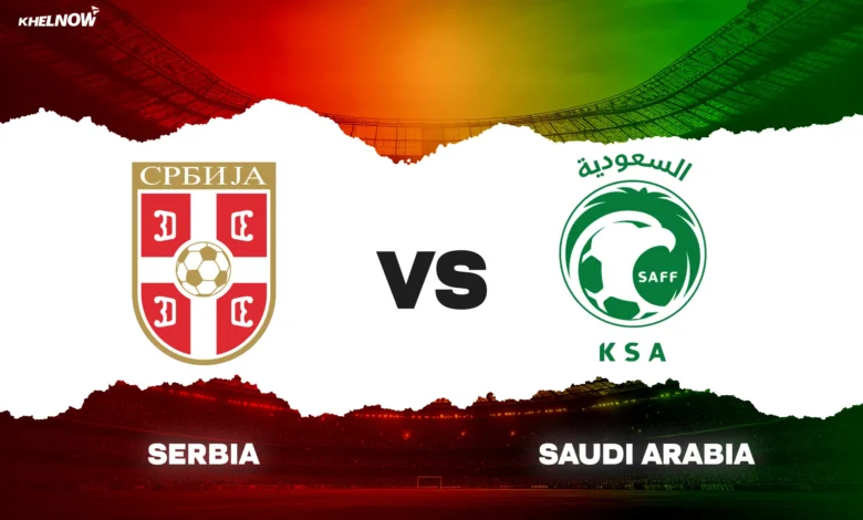 Serbia vs Saudi Arabia.. تشكيل السعودية ضد صربيا والقنوات الناقلة للمواجهة الحاسمة