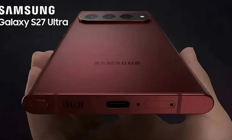 Galaxy S27 Ultra يقترب من ثورة تقنية جديدة بذكاء اصطناعي متكامل وتجربة استخدام غير مسبوقة