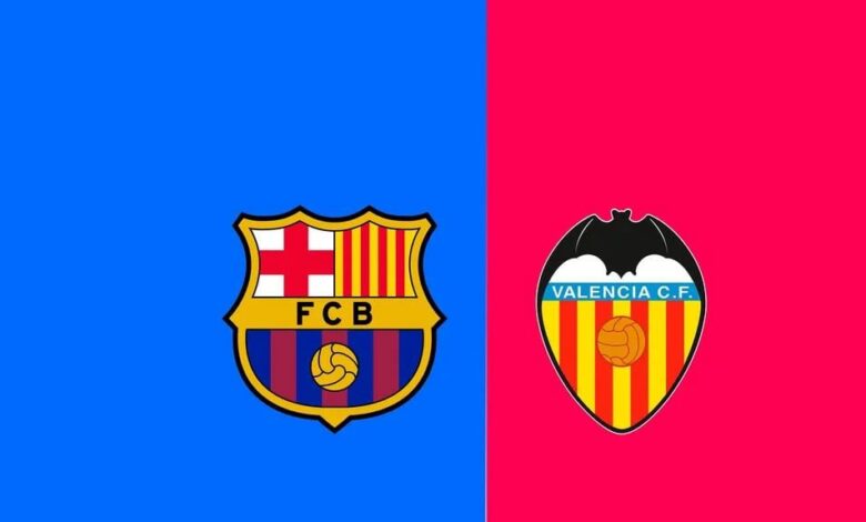 برشلونة ضد فالنسيا اليوم في الدوري الإسباني 2026.. الموعد الرسمي والقنوات الناقلة لمواجهة الليجا